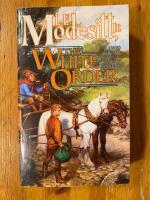 The White Order (Saga of Recluce Book 8)