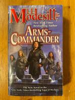 Arms-Commander: Saga of Recluce, Book 16