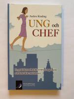 Ung och chef : en praktisk handbok f&ouml;r nyblivna unga chefer och deras &auml;ldre medarbetare