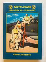 F&auml;ltflygare - fr&aring;n dr&ouml;m till verklighet