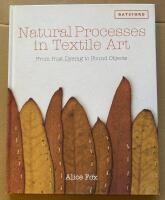 Natural processes in textile art - from rust dyeing to found objects