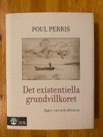 Det existentiella grundvillkoret - Jaget, viet och tillvaron