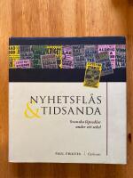 Nyhetsfl&aring;s och tidsanda : svenska l&ouml;psedlar under ett sekel