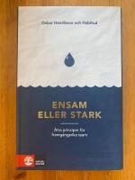 Ensam eller stark : &aring;tta principer f&ouml;r framg&aring;ngsrika team