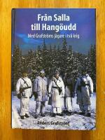 Fr&aring;n Salla till Hang&ouml;udd : med Grafstr&ouml;ms j&auml;gare i tv&aring; krig