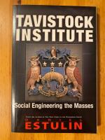 Tavistock Institute - Social Engineering the Masses