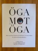 &Ouml;ga mot &ouml;ga : m&ouml;te med den kreativa revolutionen i Sverige