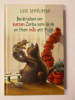 Ber&auml;ttelsen om katten Zorba som l&auml;rde en liten m&aring;s att flyga