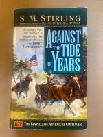 Against the Tide of Years: A Novel of the Change: 2 (Island) - Paperback