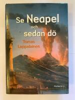 Se Neapel och sedan d&ouml;