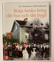 B&ouml;rja forska kring ditt hus och din bygd
