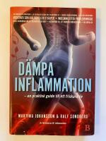 D&auml;mpa inflammation : en praktisk guide till ett friskare liv