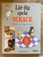 L&auml;r dig spela schack : 35 l&auml;tta och roliga &ouml;vningar