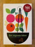 Det veganska k&ouml;ket &ndash; 1700 v&auml;xtbaserade recept