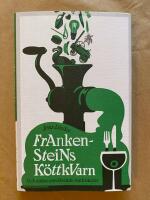 Frankensteins k&ouml;ttkvarn : och andra omv&auml;lvande mathistorier