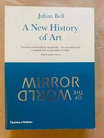 Mirror of the world : a new history of art