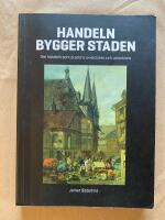 Handeln bygger staden - om handeln som stadens avvecklare och utvecklare