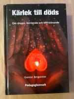 K&auml;rlek till d&ouml;ds - om droger, beroende och tillfrisknande