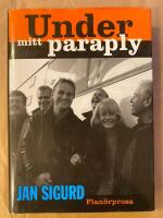Under mitt paraply - flan&ouml;rprosa