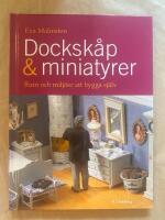 Docksk&aring;p & miniatyrer - rum och milj&ouml;er att bygga sj&auml;lv