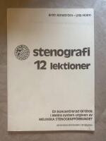 Stenografi - 12 lektioner : en koncentrerad l&auml;robok i Melins system