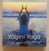 Yogini Yoga : Shaktis v&auml;g fr&aring;n stillhet till kraft