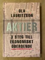 Aktier - 3 steg till ekonomiskt oberoende