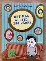 Det kan alltid bli v&auml;rre