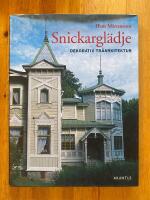 Snickargl&auml;dje - dekorativ tr&auml;arkitektur