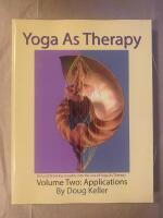 Yoga as Therapy Volume Two: Applications - In English - not spiral-bound
