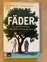 F&auml;der : en genetisk historia fr&aring;n Afrika till Skandinavien