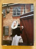 Gustaf III:s Stockholm - glimtar ur 1700-talets stadsliv