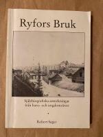 Ryfors bruk : Sj&auml;lvbiografiska anteckningar fr&aring;n barn- och ungdoms&aring;ren