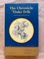 The chronicle of duke Erik : A verse epic from medieval Sweden