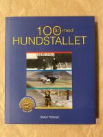 Hundstallet : 100 &aring;r : 1908-2008