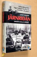 Livet bakom j&auml;rnrid&aring;n under kalla kriget : milit&auml;rtolklegenden Sigge Lindqvist ber&auml;ttar om m&auml;nniskor och platser
