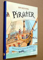 Pirater : f&ouml;lj med p&aring; en resa in i det f&ouml;rflutna!