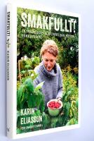 Smakfullt! : en tr&auml;dg&aring;rd full av frukt, b&auml;r, n&ouml;tter och kryddor