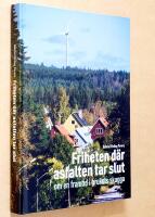 Friheten d&auml;r asfalten tar slut