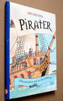Pirater : f&ouml;lj med p&aring; en resa in i det f&ouml;rflutna!