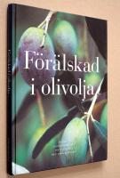 F&ouml;r&auml;lskad i olivolja : [en bok av Fernando di Luca om v&auml;gen till den goda olivoljan]