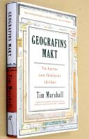 Geografins makt : tio kartor som f&ouml;rklarar v&auml;rlden