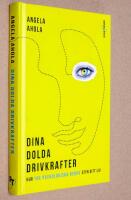 Dina dolda drivkrafter : hur tre psykologiska behov styr ditt liv