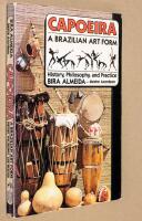 Capoeira : a Brazilian art form :  history, philosophy, and practice