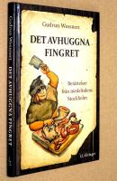 Det avhuggna fingret : ber&auml;ttelser fr&aring;n medeltidens Stockholm