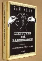 Liktjuven och barberaren : hj&auml;rnforskningens otroliga historia
