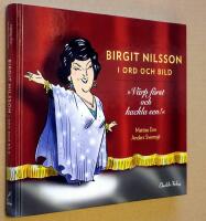 Birgit Nilsson i ord och bild : V&auml;rp f&ouml;rst och kackla sen