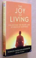 The joy of living - unlocking the secret and science of happiness
