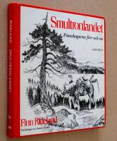 Smultronlandet : finnskogarna f&ouml;rr och nu
