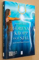 F&ouml;rena kropp och sj&auml;l med Soul Body Fusion&reg;